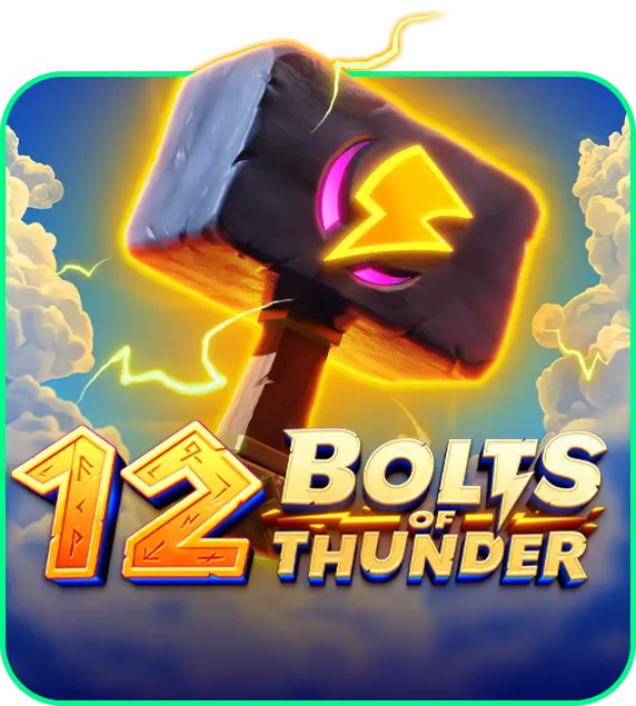 12 Bolts of Thunder